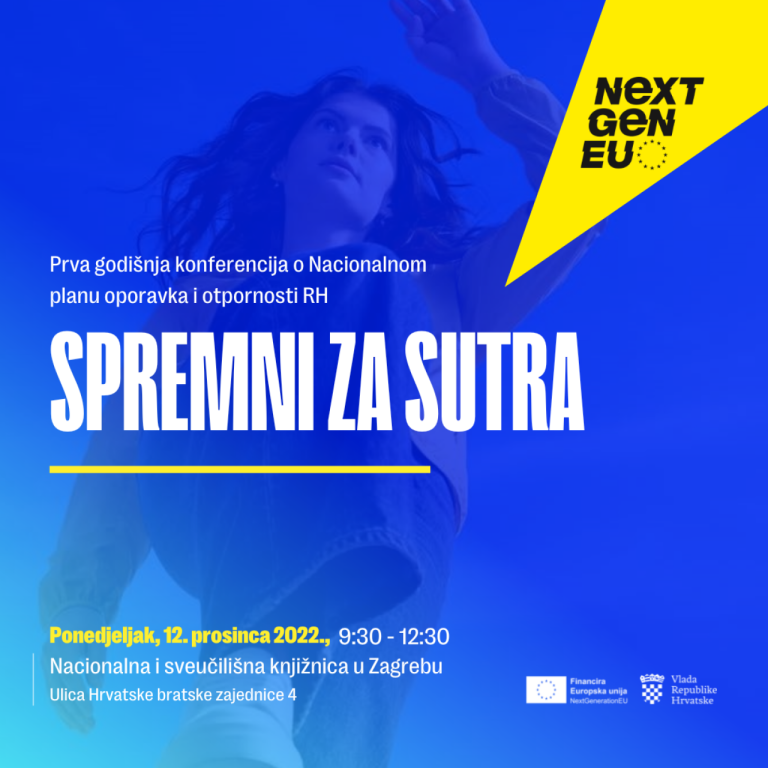 POZIV – Prva godišnja konferencija o hrvatskom Planu za oporavak i otpornost – Spremni za sutra, 12. prosinca 2022. u 9:30 sati