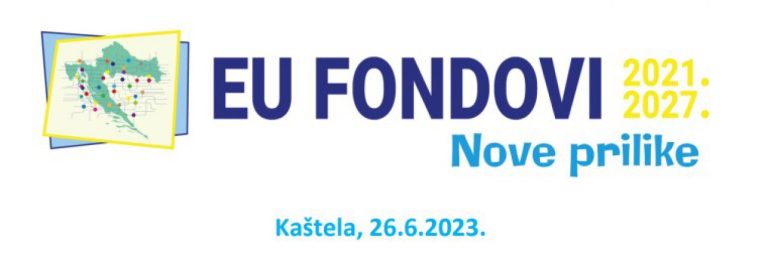 „EU fondovi 2021.-2027. – Nove prilike“ u Splitsko-dalmatinskoj županiji (Grad Kaštela)